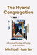 The Hybrid Congregation