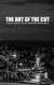 The Art Of The Cut