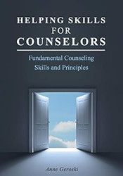 Helping Skills for Counselors