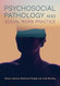 Psychosocial Pathology and Social Work Practice