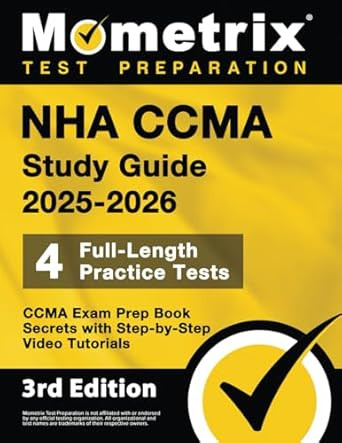 NHA CCMA Study Guide 2025-2026 4 Full-Length Practice Tests