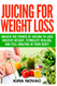 Juicing for Weight Loss