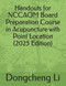 Handouts for NCCAOM Board Preparation Course in Acupuncture