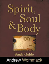 Spirit Body and Soul Study Guide