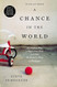 A Chance in the World