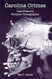 Carolina Crimes: Case Files of a Forensic Photographer