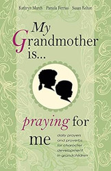 My Grandmother Is ... Praying for Me