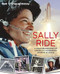 Sally Ride: A Photobiography of America's Pioneering Woman in