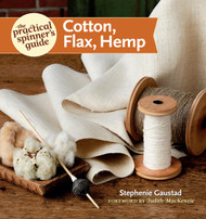 The Practical Spinner's Guide - Cotton Flax Hemp