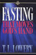 Fasting that Moves the Hand of God by T.L. Lowery