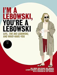 I'm a Lebowski You're a Lebowski
