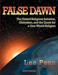False Dawn: The United Religions Initiative Globalism and the