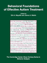Behavioral Foundations of Effective Autism Treatment