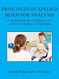 Principles of Applied Behavior Analysis for Behavior