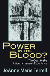 Power in the Blood? The Cross in the African American Experience