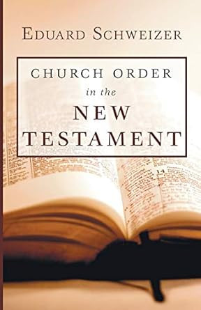 Church Order in the New Testament