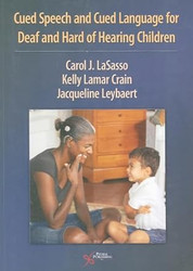 Cued Speech and Cued Language for Deaf and Hard of Hearing