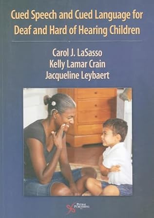 Cued Speech and Cued Language for Deaf and Hard of Hearing