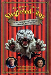 The Secret Life of Siegfried and Roy