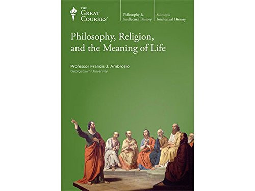 Philosophy Religion and the Meaning of Life DVD