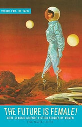 The Future Is Female! Volume Two The 1970s