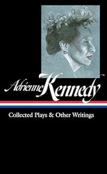 Adrienne Kennedy: Collected Plays & Other Writings