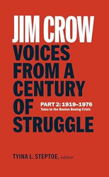 Jim Crow: Voices from a Century of Struggle Part 2