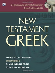 New Testament Greek: A Beginning and Intermediate Grammar