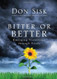 Bitter or Better