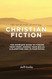 The Art and Craft of Writing Christian Fiction