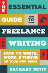 The Essential Guide to Freelance Writing