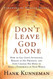 Don't Leave God Alone
