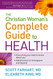 The Christian Woman's Complete Guide to Health
