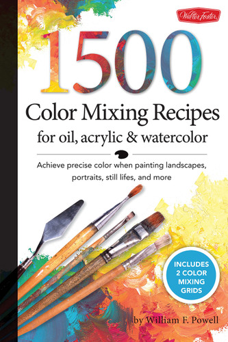 1500 Color Mixing Recipes for Oil Acrylic & Watercolor