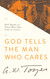 God Tells the Man Who Cares God Tells the Man Who Cares