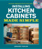 Installing Kitchen Cabinets Made Simple