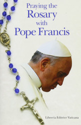 Praying the Rosary with Pope Francis