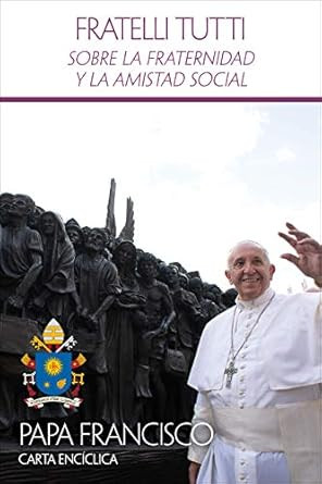 Sobre la fraternidad y la amistad social