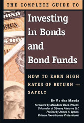 The Complete Guide to Investing in Bonds and Bond Funds How