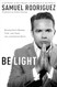 Be Light: Shining God's Beauty Truth and Hope into a