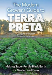 The Modern Grower's Guide to Terra Preta