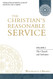 The Christian's Reasonable Service Volume 2: The Church and