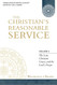 The Christian's Reasonable Service Volume 3 The Christian's Reasonable Service Volume 3