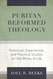 Puritan Reformed Theology