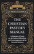 The Christian Pastor's Manual