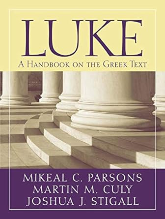 Luke: A Handbook on the Greek Text