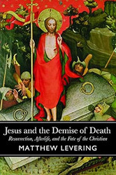 Jesus and the Demise of Death