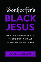 Bonhoeffer's Black Jesus