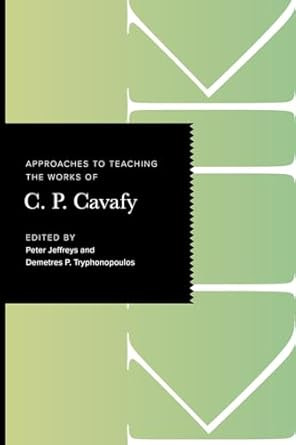 Approaches to Teaching the Works of C. P. Cavafy