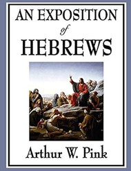 An Exposition of Hebrews